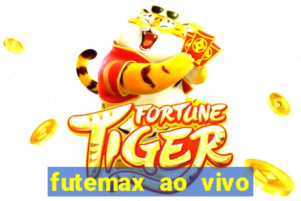 futemax ao vivo futebol ao vivo hoje